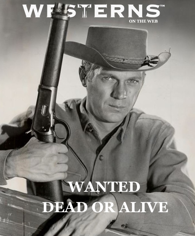 Steve-McQueen-wanted-dead-or-alive-westernsontheweb-FREE