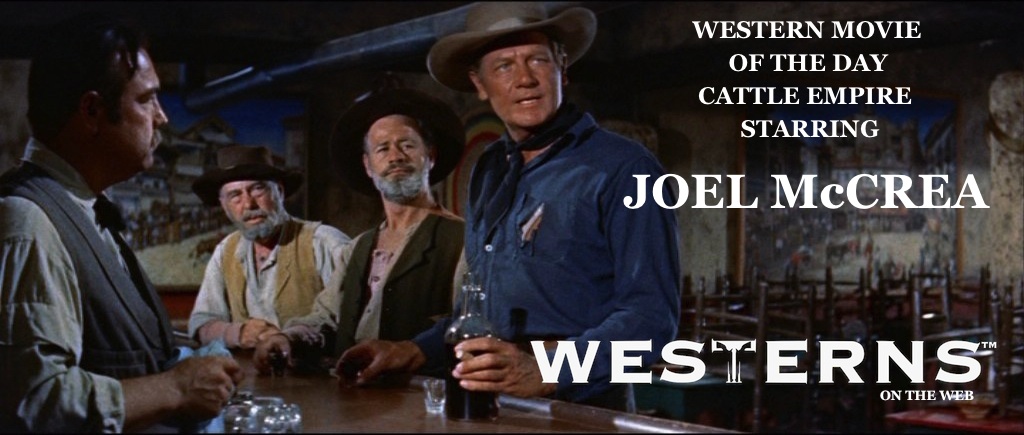 Joel-McCrea-cattle-empire-westernsontheweb